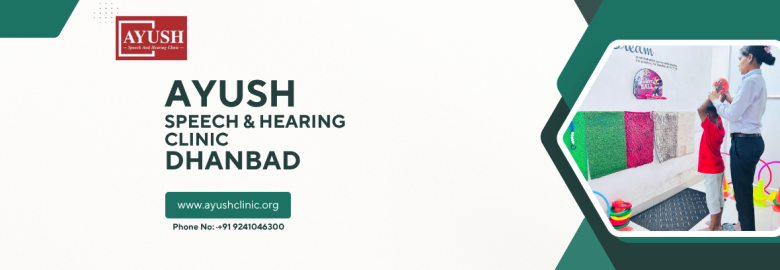 Ayush speech and Hearing Clinic Dhanbad