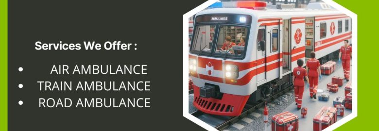 Vedanta Train Ambulance in Patna Provides High-Quality Care throughout the Journey
