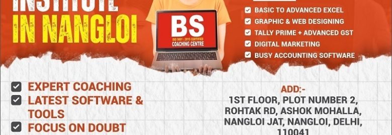 Computer Coaching in Nangloi: BS Coaching Centre for Quality Learning