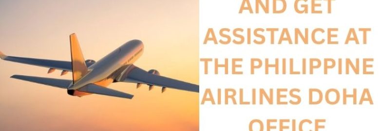 Experience Seamless Air Travel Solutions at the Philippine Airlines Doha Office