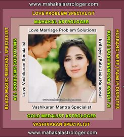 Best Astrologer, Love Marriage Problems, Vashikaran Mantra, Kala Jadu Black Magic Specialist in India https://www.mahakalastrologer.com