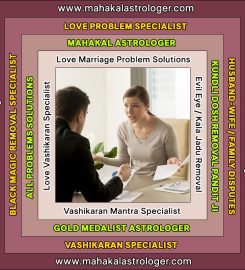 Best Astrologer, Love Marriage Problems, Vashikaran Mantra, Kala Jadu Black Magic Specialist in India https://www.mahakalastrologer.com